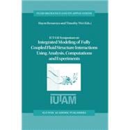 Iutam Symposium on Integrated Modeling of Fully Coupled Fluid
