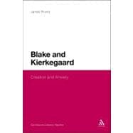 Blake and Kierkegaard Creation and Anxiety