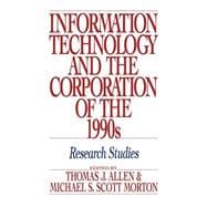 Information Technology and the Corporation of the 1990s Research Studies