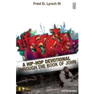 Script : A Hip-Hop Devotional Through the Book of John