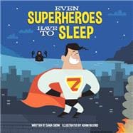 Even Superheroes Have to Sleep