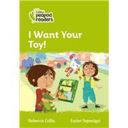Collins Peapod Readers – Level 2 – I Want Your Toy!