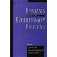 Epistasis and the Evolutionary Process