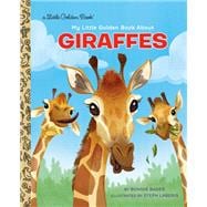 My Little Golden Book About Giraffes