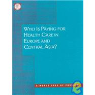 Who Is Paying for Health Care in Eastern Europe and Central Asia