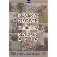 Poverty, Growth, and Institutions in Developing Asia