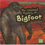 The Unsolved Mystery of Bigfoot