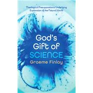 God’s Gift of Science book cover, ISBN 9781666748062