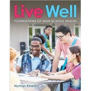 Live Well Foundations of High School Health