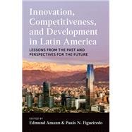 Innovation, Competitiveness, and Development in Latin America