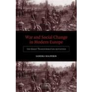 War and Social Change in Modern Europe: The Great Transformation Revisited