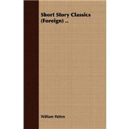 Short Story Classics, Foreign.