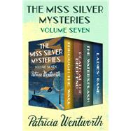 The Miss Silver Mysteries Volume Seven