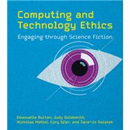 Computing and Technology Ethics Engaging through Science Fiction