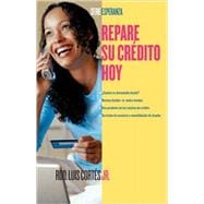 Repare su crédito ahora (How to Fix Your Credit),9780743288064