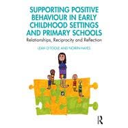 Supporting and Encouraging Positive Behaviour in Schools and Pre-schools: A student and practitioner guide to using cross-disciplinary approaches