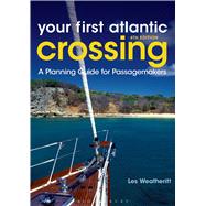 Your First Atlantic Crossing A Planning Guide for Passagemakers