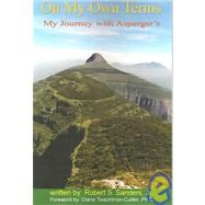 On My Own Terms : My Journey with Asperger's