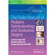 The Duke Manual of Pediatric Ophthalmology and Strabismus Surgery