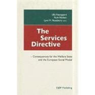 The Services Directive Consequences for the Welfare State and the European Social Model
