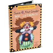 Junie B. Jones #24: BOO...and I MEAN It!