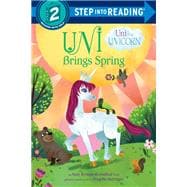 Uni Brings Spring (Uni the Unicorn)
