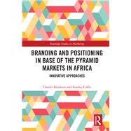 Branding and Positioning in Base of the Pyramid Markets in Africa