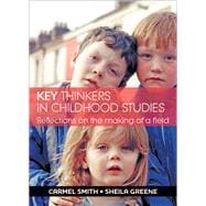 Key Thinkers in Childhood Studies