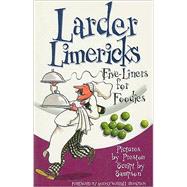 Larder Limericks : Five-Liners for Foodies