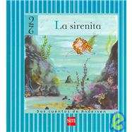 Dos clasicos de Andersen/ Two Classic of Andersen: La sirenita y Pulgarcita/ The Little Mermaid & Thumbelina &
