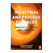 Industrial and Process Furnaces : Principles, Design and Operation