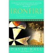 Ironfire An Epic Novel of Love and War