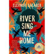 River Sing Me Home: A GMA Book Club Pick book cover, ISBN 9780593548066
