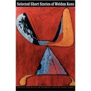 Selected Short Stories of Weldon Kees