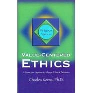 Value-centered Ethics. A Proactive System To Shape Ethical Behavior