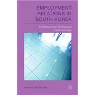 Employment Relations in South Korea Evidence from Workplace Panel Surveys