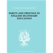 Parity and Prestige in English Secondary Education