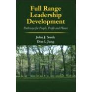 Full Range Leadership Development : Pathways for People, Profit and Planet