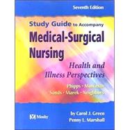 Study Guide to Accompany Medical Surgical Nursing : Health and Illness Perspectives