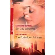 Sin City Wedding and the Forbidden Princess : Sin City Wedding the Forbidden Princess