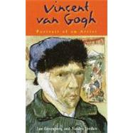 Vincent Van Gogh : Portrait of an Artist