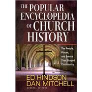 The Popular Encyclopedia of Church History