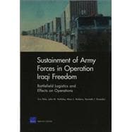 Sustainment of Army Forces in Operation Iraqi Freedom Battlefield Logistics and Effects on Operations