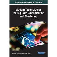 Modern Technologies for Big Data Classification and Clustering