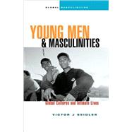 Young Men and Masculinities Global Cultures and Intimate Lives