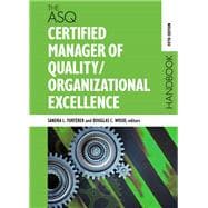 The ASQ Certified Manager of Quality/Organizational Excellence Handbook