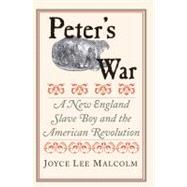 Peter's War : A New England Slave Boy and the American Revolution