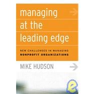 Managing at the Leading Edge New Challenges in Managing Nonprofit Organizations