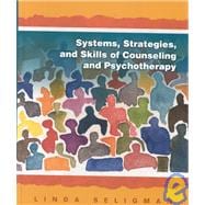 Systems Strategies and Skills of Counseling and Psychotherapy