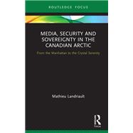 Media, Security and Sovereignty in the Canadian Arctic